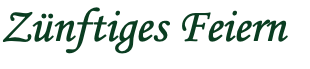 Zünftiges Feiern